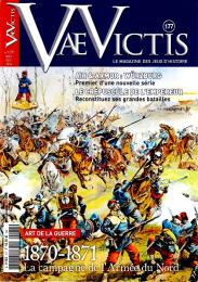 Vae Victis #177 The Campaign of the Army of the North 1870-1871