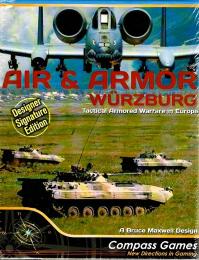 Air & Armor: Wurzburg, Operational Armored Warfare in Europe, Designer Signature Edition